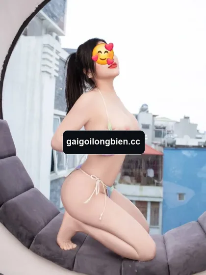Gái Gọi Long Biên, Hà Nội – Hàng Chuẩn Đã Kiểm Định Có Video Xác Thực