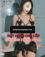 KHỔNG TÚ QUỲNH – Gái gọi Quảng Ngãi